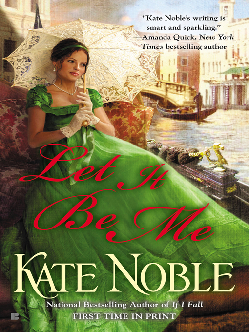 Title details for Let It Be Me by Kate Noble - Available